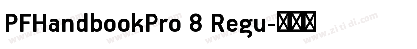 PFHandbookPro 8 Regu字体转换 PFHandbookPro 8 Regu字体转换